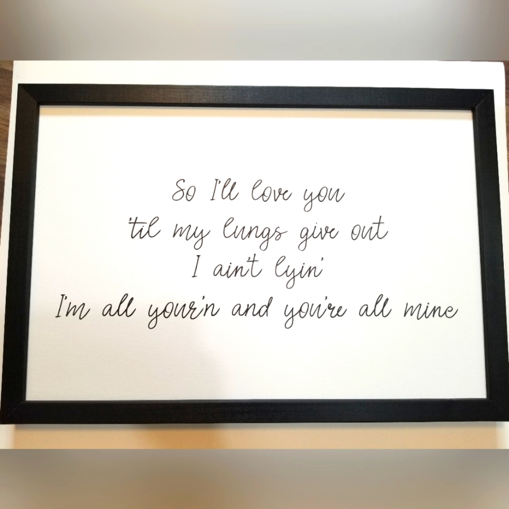 Smallwoods Home wood frame Tyler Childers All Your'n quote 17x25